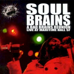 A Bad Brains Reunion: Live at Maritime Hall SF