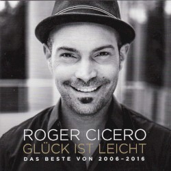 Glück ist leicht - Das beste von 2006 - 2016