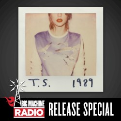 1989 (Big Machine Radio release special)