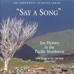 “Say a Song”: Joe Heaney in the Pacific Northwest