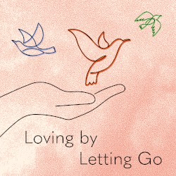 Loving by Letting Go