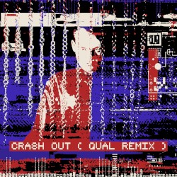 Crash Out (Qual remix)