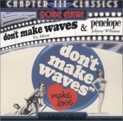 Penelope / Don't Make Waves