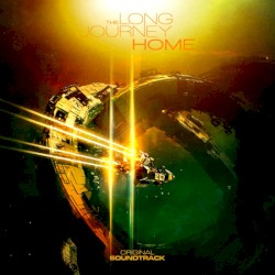 The Long Journey Home: Original Soundtrack