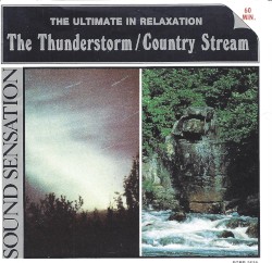 The Ultimate in Relaxation: The Thunderstorm / Country Storm