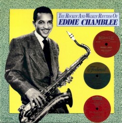 The Rockin' And Walkin' Rhythm Of Eddie Chamblee