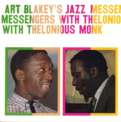 Art Blakey’s Jazz Messengers With Thelonious Monk