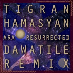 Ara Resurrected (Dawatile Remix)