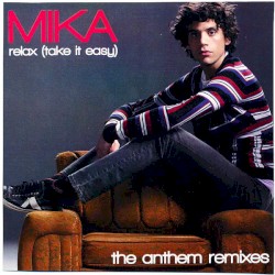 Relax, Take It Easy (The Anthem remixes)