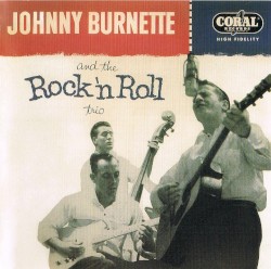 Johnny Burnette and the Rock ’n’ Roll Trio