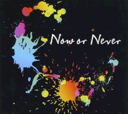 Now or Never