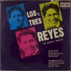 Los Tres Reyes de Daniel Garzes