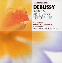 BBC Music, Volume 14, Number 9: Debussy: Images / Printemps / Petite Suite