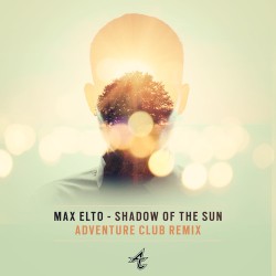 Shadow of the Sun (Adventure Club remix)