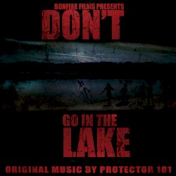 Don’t Go in the Lake