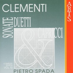 Sonate, duetti & capricci: Complete Edition, Volume 10