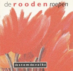 De rooden roepen