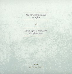 The Ear That Was Sold to a Fish / Turn Right a Thousand Feet From Here