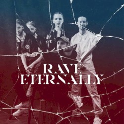 Rave Eternally