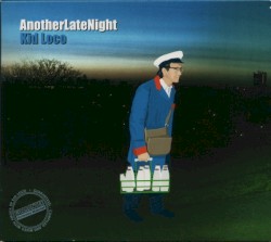 AnotherLateNight: Kid Loco
