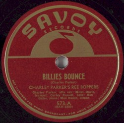 Billies Bounce / Now’s the Time