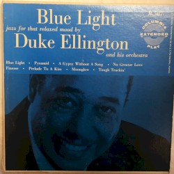 Blue Light - Jazz for That Relaxed Mood by Duke Ellington