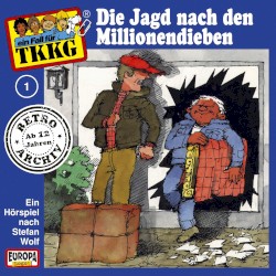 TKKG 1: Die Jagd nach den Millionendieben