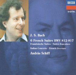 6 French Suites / Italian Concerto / French Overture