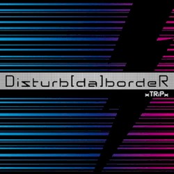 Disturb[da]bordeR