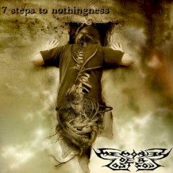 7 Steps to Nothingness