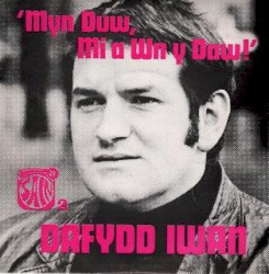 Myn Duw, Mi A Wn Y Daw!