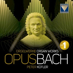 Opus Bach, Vol. 1