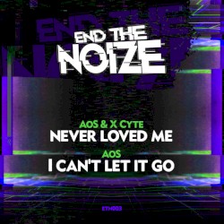 Never Loved Me / I Can't Let It Go