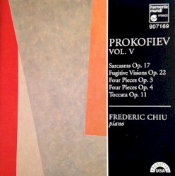 Prokofiev, vol. V: Sarcasms op. 17 / Fugitive Visions op. 22 / Four Pieces op. 3 / Four Pieces op. 4 / Toccata op. 11