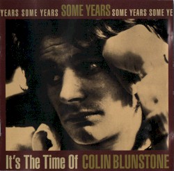 Some Years: It’s the Time of Colin Blunstone