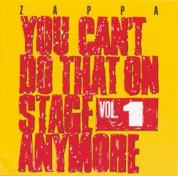 You Can’t Do That on Stage Anymore, Vol. 1