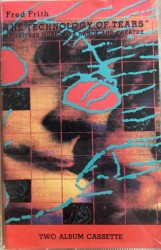 The Technology of Tears (and Other Music for Dance and Theatre)