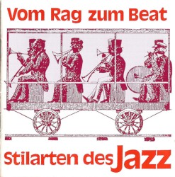 Vom Rag zum Beat (Stilarten des Jazz)