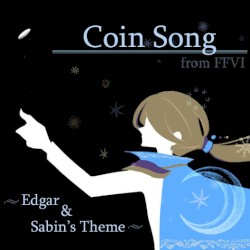 Coin Song: Edgar & Sabin's Theme (remix)