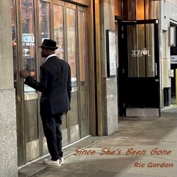 Since She’s Been Gone