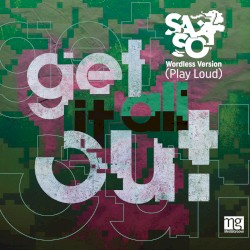 Get It All Out (Wordless Version - Play Loud)