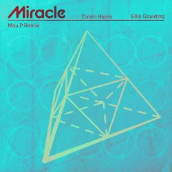Miracle (Mau P remix)