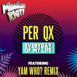 Everyday of My Life (Yam Who? extended vocal remix)