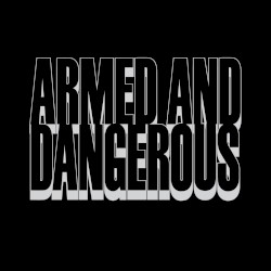 Armed and Dangerous