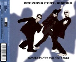 Somebody / We Rule the Danza