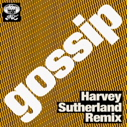 gossip (Harvey Sutherland remix)