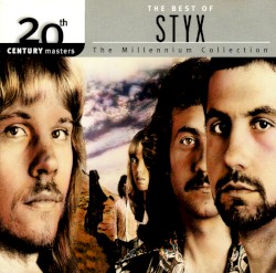 20th Century Masters: The Millennium Collection: The Best of Styx