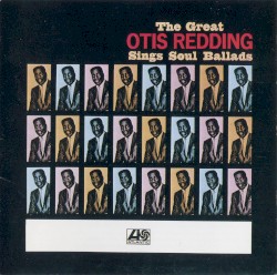 The Great Otis Redding Sings Soul Ballads