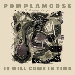 It Will Come in Time