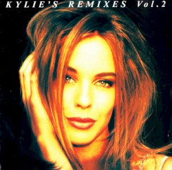 Kylie’s Remixes, Vol. 2